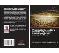 Wykorzystanie osadów z p¿ukania rudy ¿elaza: studium przypadku: Niewielki wk¿ad w ochron¿ przyrody