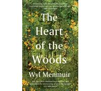 Wyl Menmuir The Heart of the Woods (Copertina rigida) Draw of the Sea