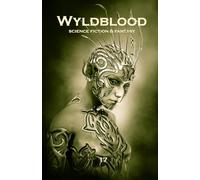 Wyldblood 17: Science Fiction and Fantasy