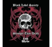 Wylde Zakk & Black Label Society - Stronger Than Death