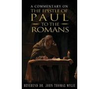 Wylie, Rev. Dr. John Thomas A Commentary On The Epistle Of Paul To Th Book NUOVO