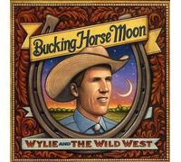 Wylie & The Wild West Bucking Horse Moon (CD)