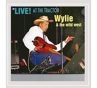 Wylie & The Wild West - Live! At The Tractor