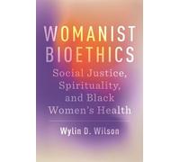 Wylin D. Wilson Womanist Bioethics (Copertina rigida)