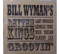 Wyman,Bill'S Rhythm Kings - Groovin'