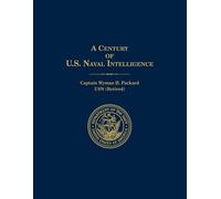 Wyman H. Packard Naval Historical C A Century of U.S. Naval Intelli (Tascabile)