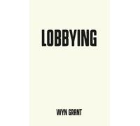 Wyn Grant Lobbying (Tascabile) Pocket Politics