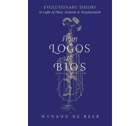 Wynand de Beer From Logos to Bios (Tascabile)
