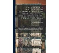 Wyndham 1803-18 Pocahontas, Alias Matoaka, and Her Descendant (Copertina rigida)
