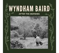 Wyndham Baird – After the Morning – Vinile LP 12" – Victrola