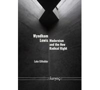 Wyndham Lewis: Modernism and the New Radical Right