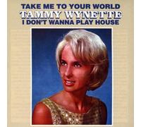 Wynette,Tammy - Take Me to Your World/I Don't