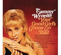 Wynette, Tammy - Your Good Girl Is Gonna Go Bad
