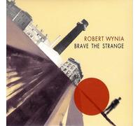 Wynia, Robert - Brave The Strange