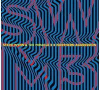 Wynn, Steve & The Miracle 3 - Northern Aggression