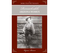 Wynne Brown More Than Petticoats: Remarkable Arizona Women (Tascabile)