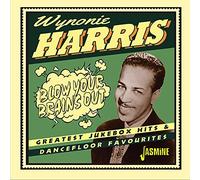 Wynonie Harris Blow Your Brains Out: Greatest Jukebox Hits & Dancefloor Fav (CD)