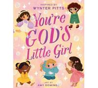 Wynter Pitts You’re God’s Little Girl (Copertina rigida)