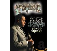 Wynton Marsallis and JALC Orchestra: Congo Square (DVD) Wynton Marsalis