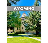 Wyoming: A Perfect Coffee Table Picture Book - Travel and Tourism lovers.
