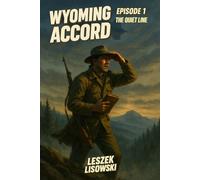 Wyoming Accord: Episode 1: The Quiet Line
