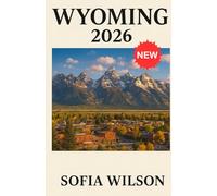 Wyoming Guide de voyage 2026