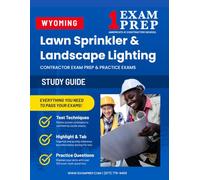 Wyoming Low Voltage Lawn Sprinkler and Landscape Lighting Technician (ICC-253_WY) Contractor Exam Study Guide: Practice Exams, Book Overviews & How to Highlight and Tab Your Books