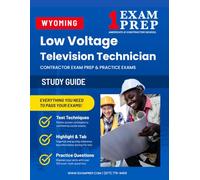 Wyoming Low Voltage Television Technician (ICC-237_WY) Contractor Exam Study Guide: Practice Exams, Book Overviews & How to Highlight and Tab Your Books