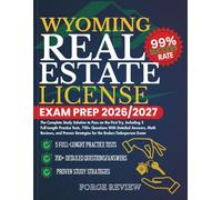 WYOMING Real Estate License Exam Prep 2026/2027: The Complete Study Solution to Pass on the First Try, Including 5 Full-Length Practice Tests, 700+ ... Strategies for the Broker/Salesperson Exam