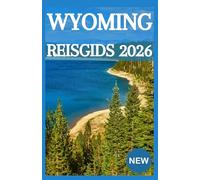 WYOMING Reisgids 2026