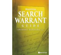 Wyoming Search Warrant Guide