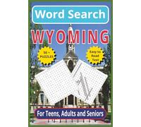 Wyoming Word Search: Explore the Equality State - 6 x 9, 110-Pages | Easy-to-Read Text | 50+ Themed Puzzles for Teens, Adults & Seniors