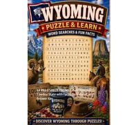 Wyoming Word Search Puzzle and Learn: 64 Word Search Puzzles Celebrating the Cowboy State with Facts, Definitions, and Answer Key