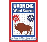 Wyoming Word Search Puzzle Book: Explore Wyoming Cities, Wildlife, Landmarks, National Parks, History, and Western Culture in 50+ Fun Word Puzzles