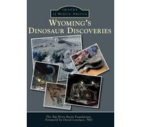 Wyoming's Dinosaur Discoveries (Tascabile) Images of Modern America