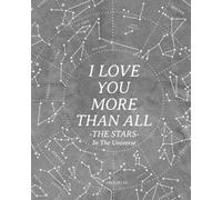 Wyona White I Love You More Than All The Stars In The Universe (Tascabile)
