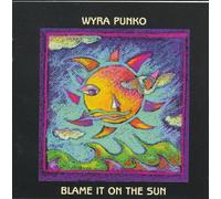 Wyra Punko - Blame It on the Sun (UK Import)