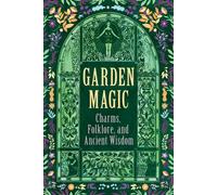 Wyrd Books Lizzie Sto Garden Magic: Charms, Folklore, and Ancient W (Tascabile)