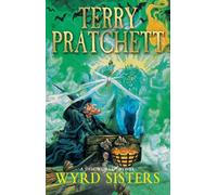 Wyrd Sisters: (Discworld Novel 6)