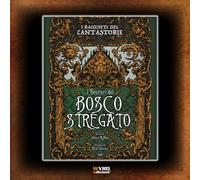 WYRD X ALANERA - I RACCONTI DEL CANTASTORIE: I SENTIERI DEL BOSCO STREGATO