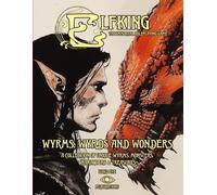 Wyrms, Wyrds And Wonders: A Collection Of Unique Wyrms, Monsters, Characters & Treasures For Elfking The Immortal Roleplaying Game