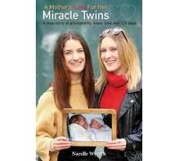 Wyrsch Narelle A Mother's Love for Her Miracle Twins (Tascabile)