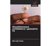 Wysublimowana architektura i geometria Fâ
