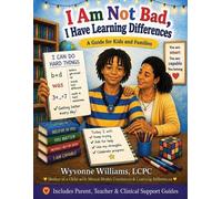 Wyvonne Williams I Am Not Bad, I Have Learning Differences (Tascabile)