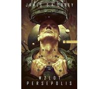 Wzlot Persepolis Cykl Expanse Tom 7