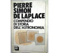 X 0836 COMPENDIO DI STORIA DELL’ASTRONOMIA DI PIERRE SIMON DE LAPLACE - 1982