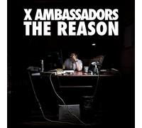 X Ambassadors - Reasons