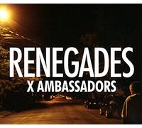 X Ambassadors - Renegades (2-Track)
