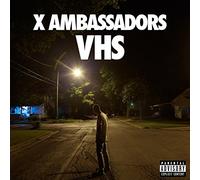 X Ambassadors - Vhs