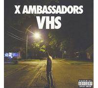 X Ambassadors - Vhs (Tg)